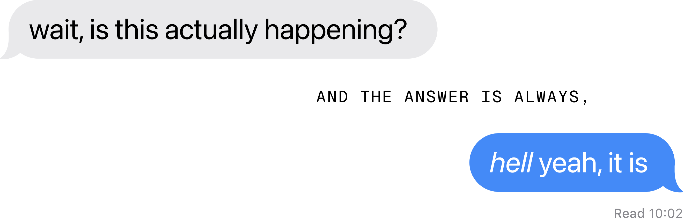 Text conversation reading "wait, is this actually happening?" and "hell yeah, it is."